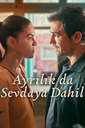Ayrılık da Sevdaya Dahil Türkçe Altyazı Dublaj izle